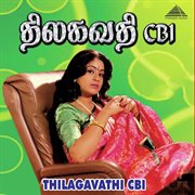 Thilagavathi CBI (Original Motion Picture Soundtrack) cover image