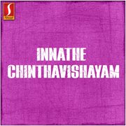 Innathe Chinthavishayam (Original Motion Picture Soundtrack) cover image