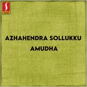 Azhahendra aollukku Amudha : original motion picture soundtrack cover image