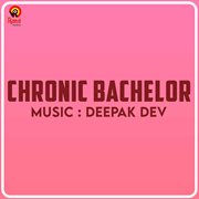 Chronic Bachelor (Original Motion Picture Soundtrack) cover image