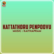 Kattathoru Penpoovu (Original Motion Picture Soundtrack) cover image