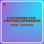 Poothumbiyum poovaalanmaarum (Original Motion Picture Soundtrack) cover image
