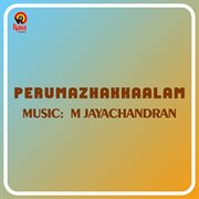 Perumazhakkaalam (Original Motion Picture Soundtrack) cover image