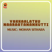 Vakkaalathu Naaraayanankutti (Original Motion Picture Soundtrack) cover image
