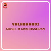 Valkannadi (Original Motion Picture Soundtrack) cover image