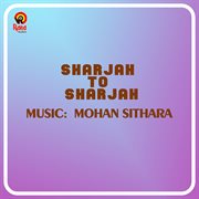 Sharjah To Sharjah (Original Motion Picture Soundtrack) cover image