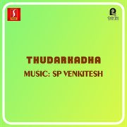 Thudarkadha (Original Motion Picture Soundtrack) cover image