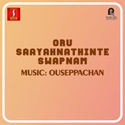 Oru Saayahnathinte Swapnam (Original Motion Picture Soundtrack) cover image