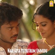 Naalaiya Pozhuthum Unnodu (Original Motion Picture Soundtrack) cover image