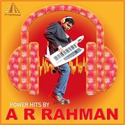Power Hits By A R Rahman (Original Motion Picture Soundtrack) cover image