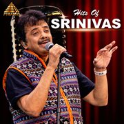 Hits Of Srinivas (Original Motion Picture Soundtrack) cover image