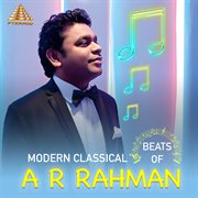 Modern Classical Beats Of A R Rahman (Original Motion Picture Soundtrack) cover image