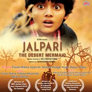 Jalpari - The Desert Mermaid (Original Motion Picture Soundtrack) cover image