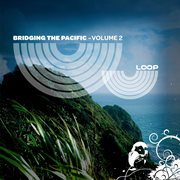 Bridging the pacific, vol. 2 cover image