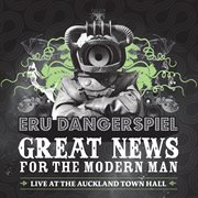 Great news for the modern man : live at the Auckland Town Hall cover image