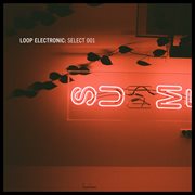 Loop Electronic: Select 001 cover image