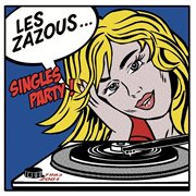 Singles party (the best of les zazous 1983-2001) cover image