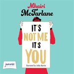 It's not me, it's you cover image
