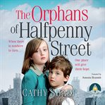 The orphans of Halfpenny Street cover image