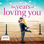 The years of loving you cover image