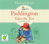 Paddington takes the test and other stories cover image
