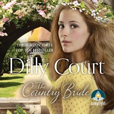 The Country Bride Audiobook by Dilly Court - hoopla