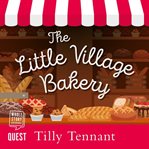 The little village bakery cover image