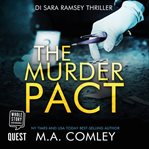 The murder pact. DI Sara Ramsey Book 5 cover image