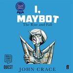 I, maybot: the rise and fall cover image