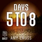 Days 5 to 8 cover image