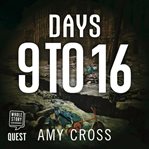 Days 9 to 16 cover image