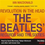 Revolution in the head : the Beatles' records and the Sixties cover image