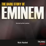 The dark story of Eminem cover image