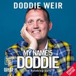 MY NAME'5 DODDIE : the autobiography cover image