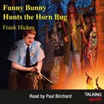 Funny bunny hunts the horn bug cover image