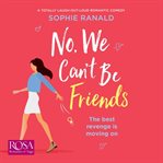 No, we can't be friends cover image