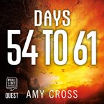 Days 54 to 61 cover image