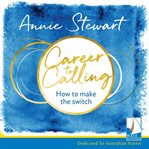 Career to Calling : how to make the switch cover image