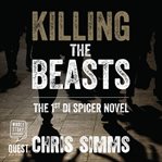 Killing the beasts cover image