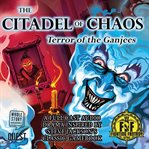 The citadel of chaos: the terror of the ganjees cover image