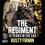 The regiment. 15 Years in the SAS cover image
