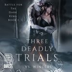 Three deadly trials cover image