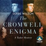 The Cromwell enigma : a Tudor mystery cover image