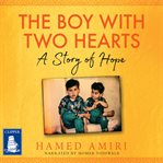 The Boy with Two Hearts : A Story of Hope cover image