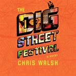 The Dig Street Festival : a novel cover image