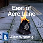 East of Acre Lane cover image