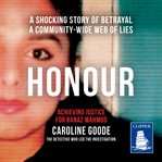 Honour : achieving justice for Banaz Mahmod cover image