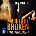 MADE TO BE BROKEN cover image