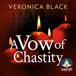 A Vow of Chastity : Sister Joan Murder Mystery Series, Book 2 cover image