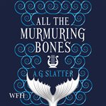 All the Murmuring Bones cover image